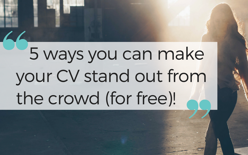 5 ways you can make your CV stand out from the crowd!