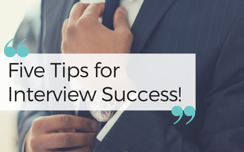 My top five tips for interview success!