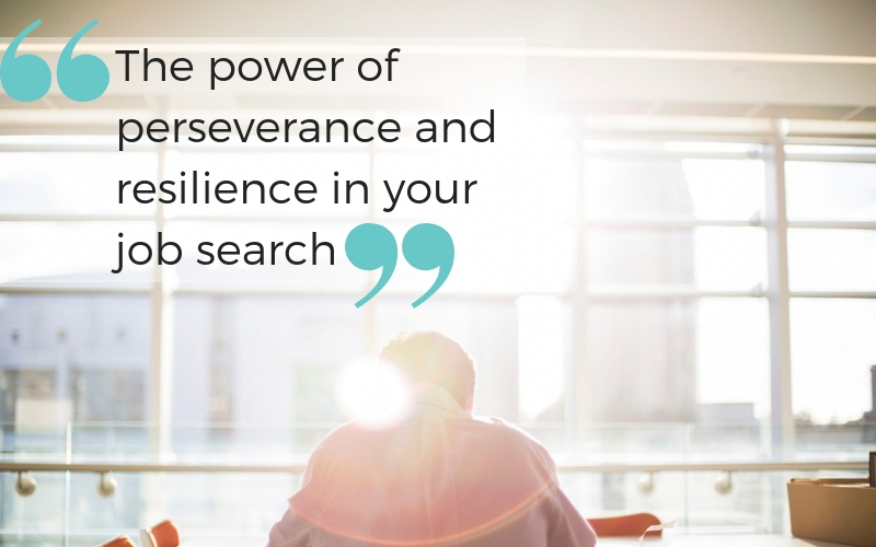 The power of perseverance and resilience in your job search